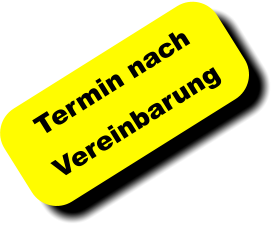 Termin nach Vereinbarung